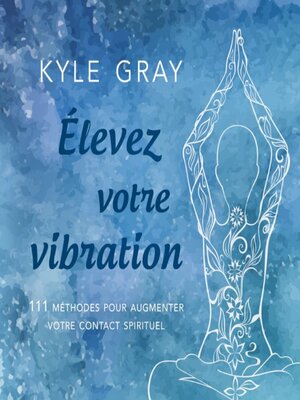 cover image of Élevez votre vibration
